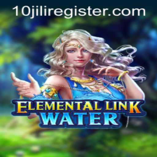 Exploring the Mystical World of ElementalLinkWater: A Guide with the 10JILI Advantage